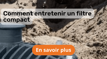 Comment entretenir un filtre compact ?